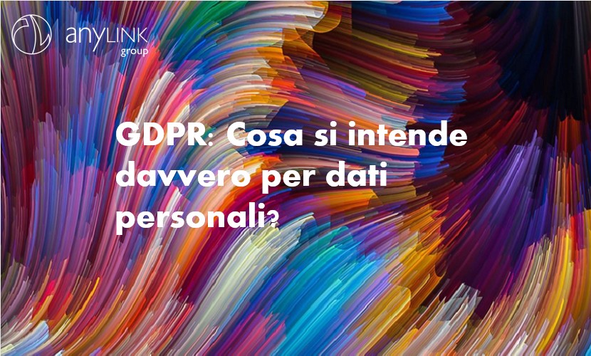 GDPR: cosa si intende per dati personali?